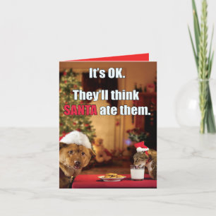 Xmas Funny Cat and Dog - Think Santa Ate Them Holiday Card