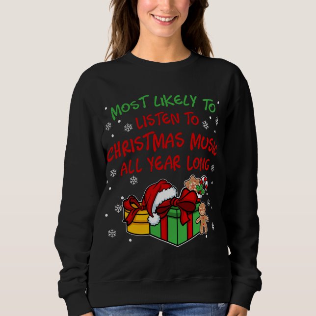 Xmas Funny Jokes And Sayings I Most likely to Sweatshirt (Front)