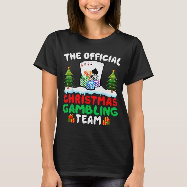 Xmas Gambling Team - Funny Gambling Gambler Christ T-Shirt (Front)