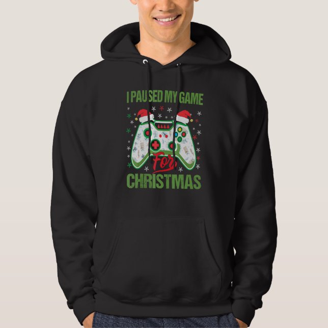 Xmas Gamer I Paused My Game For Cookies Ugly Chris Hoodie (Front)