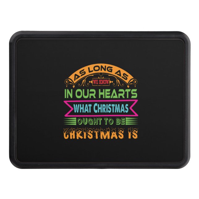 Xmas Gift As Long As We Know Hitch Cover (Front)
