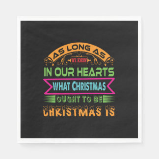Xmas Gift As Long As We Know Napkins
