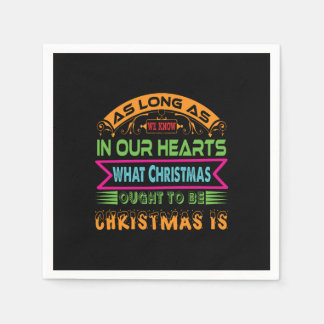 Xmas Gift As Long As We Know Napkins