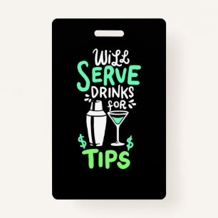 Xmas Gift Bartender Will Serve Drinks For Tips Badge