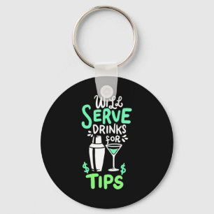 Xmas Gift   Bartender Will Serve Drinks For Tips Keychain