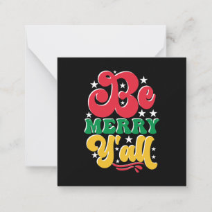 Xmas Gift Be Merry Yall Note Card