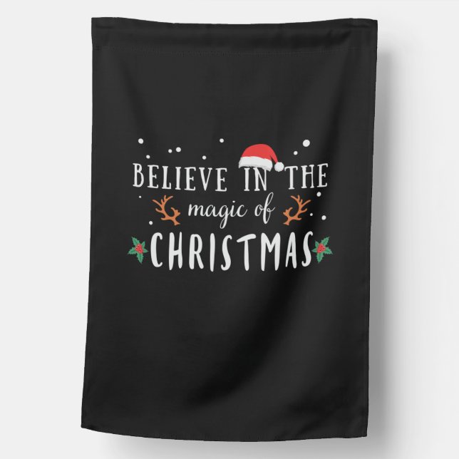 Xmas Gift Believe In The Magic Of Christmas House Flag (Front)