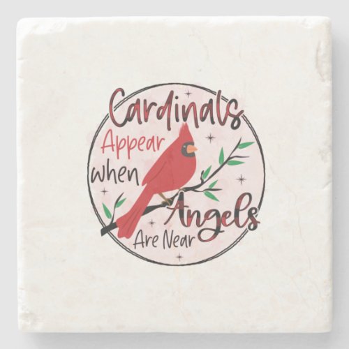 Xmas Gift Cardinals Appear When Angels Are Near Stone Coaster