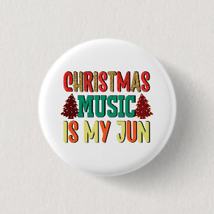Xmas Gift Christmas Music Is My Jun Button