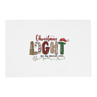 Xmas Gift Chritsmas Light Are My Favorite Color Placemat
