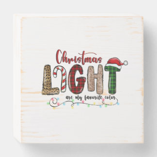 Xmas Gift Chritsmas Light Are My Favorite Color Wooden Box Sign