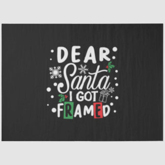 Xmas Gift Dear Santa I Got Framed Tissue Paper