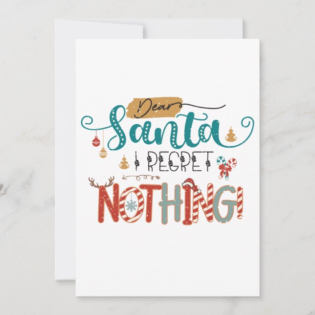 Xmas Gift Dear Santa I Regret Nothing Invitation (Front)