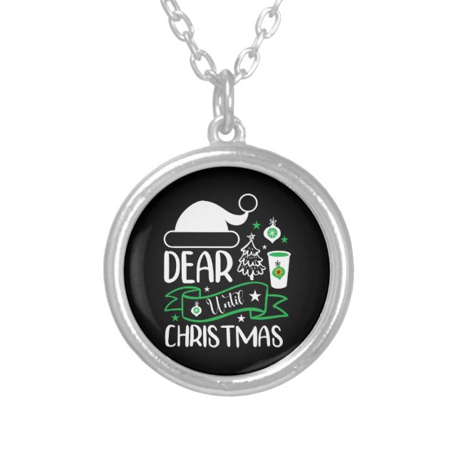 Xmas Gift Dear Until Christmas Silver Plated Necklace (Front)