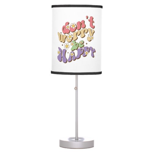 Xmas Gift Do Not Worry Be Happy Table Lamp