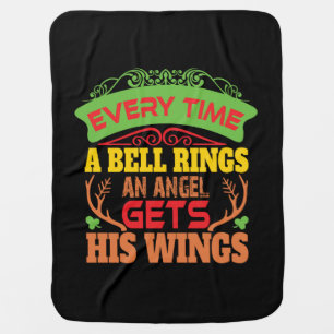 Xmas Gift Everytime A Bell Rings Baby Blanket