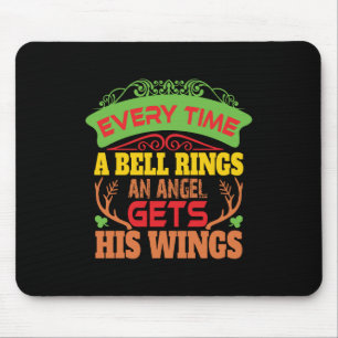 Xmas Gift Everytime A Bell Rings Mouse Pad