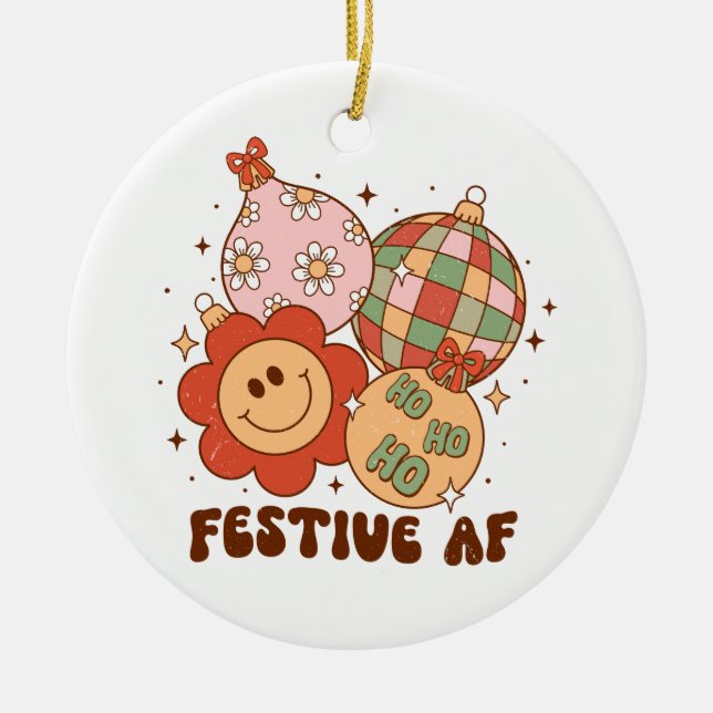 Xmas Gift Festive AF Ceramic Ornament (Front)