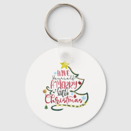 Xmas Gift Have Yourself A Merry Little Christmas Keychain