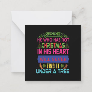 Xmas Gift He Who Has Not Christmas Note Card