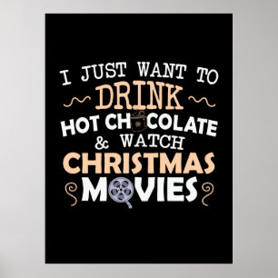 Xmas Gift I Just Want To Drink Poster