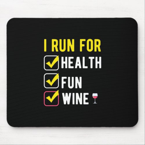 Xmas Gift  I Run For Health Fun Wine Mouse Pad