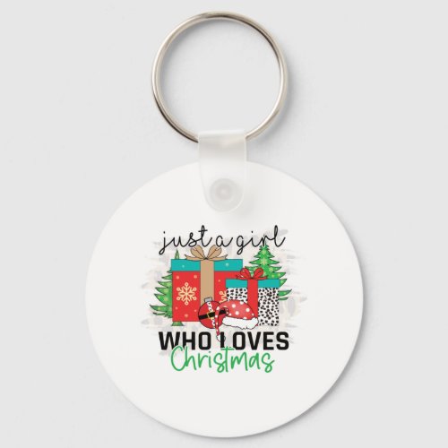 Xmas Gift Just A Girl Who Loves Christmas Keychain