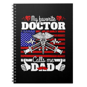 Xmas Gift My Favorite Doctor Calls Me Dad Notebook