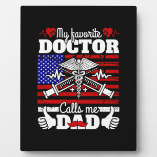 Xmas Gift My Favorite Doctor Calls Me Dad Plaque