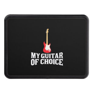 Xmas Gift My Guitar Of Choice Hitch Cover