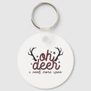 Xmas Gift Oh Deer I Need More Wine Keychain
