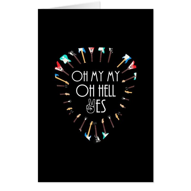 Xmas Gift | Oh My Guitar Oh Hell Yes Card (Front)