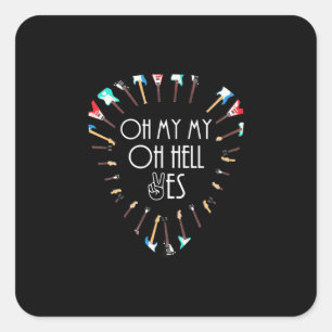 Xmas Gift Oh My Guitar Oh Hell Yes Square Sticker