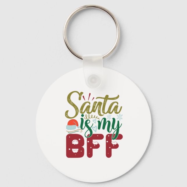 Xmas Gift | Santa Is My BFF Keychain (Front)