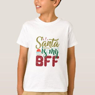 Xmas Gift Santa Is My BFF T-Shirt