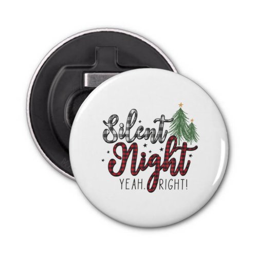 Xmas Gift Silent Night Yeah Bottle Opener