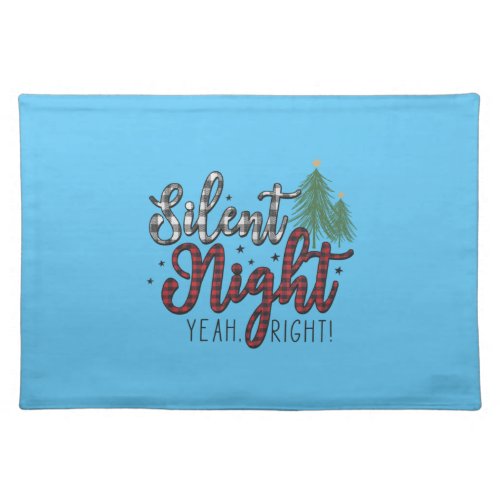 Xmas Gift Silent Night Yeah Cloth Placemat