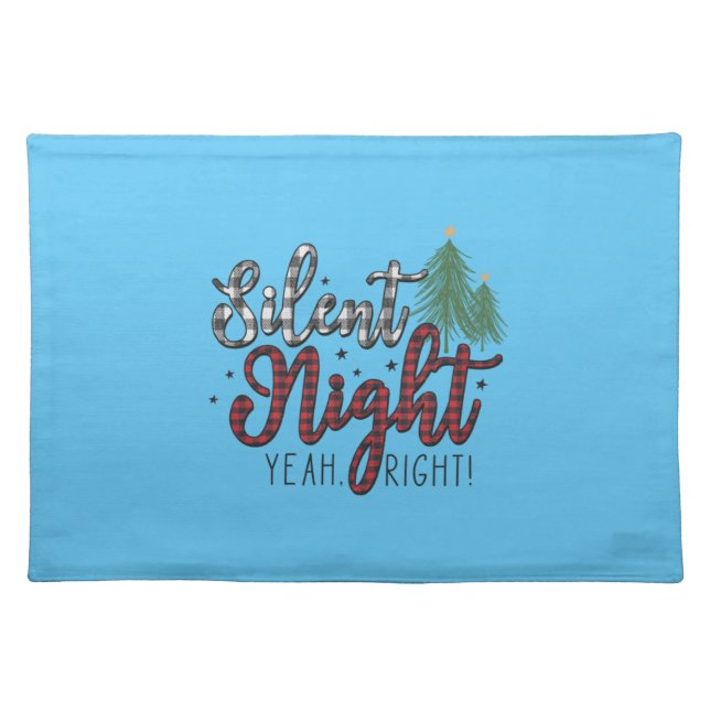 Xmas Gift Silent Night Yeah Cloth Placemat (Front)