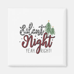 Xmas Gift Silent Night Yeah Magnet