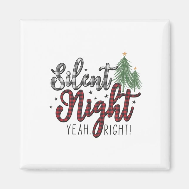 Xmas Gift Silent Night Yeah Magnet (Front)