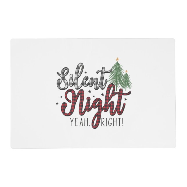 Xmas Gift Silent Night Yeah Placemat (Front)