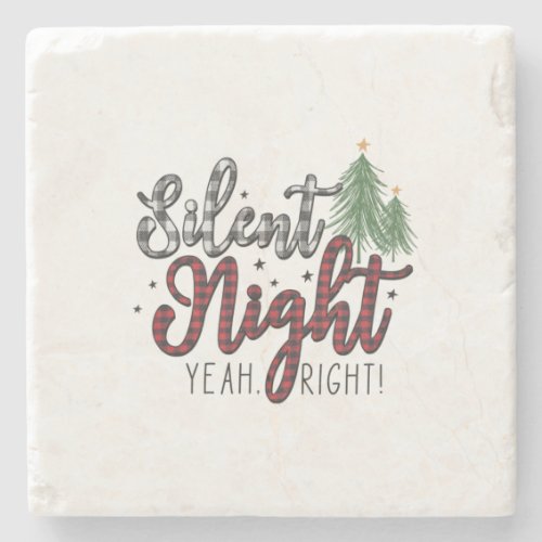 Xmas Gift Silent Night Yeah Stone Coaster