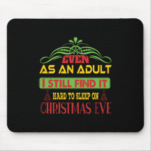Xmas Gift Sleep On Christmas Eve Mouse Pad