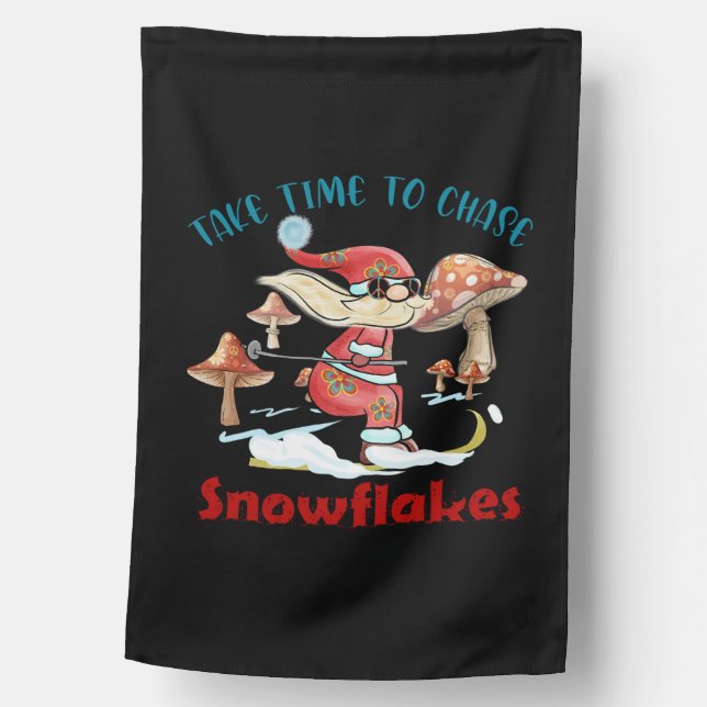 Xmas Gift Take Time To Chase Snowflakes House Flag (Front)
