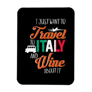 Xmas Gift Travel To Italy And Wine About It Magnet
