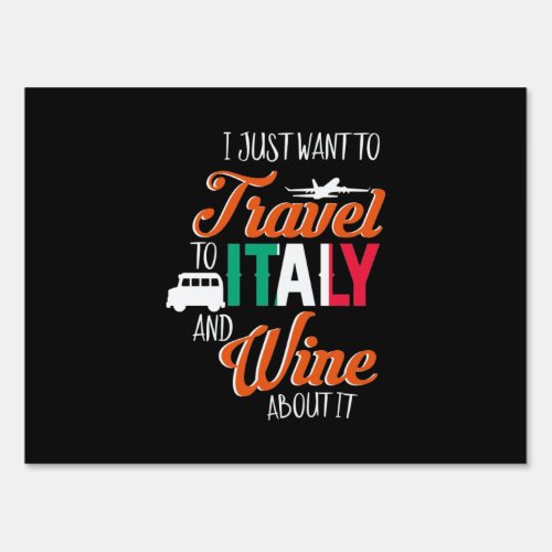 Xmas Gift  Travel To Italy And Wine About It Sign