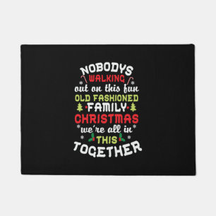 Xmas Gift We Are All In This Together Doormat