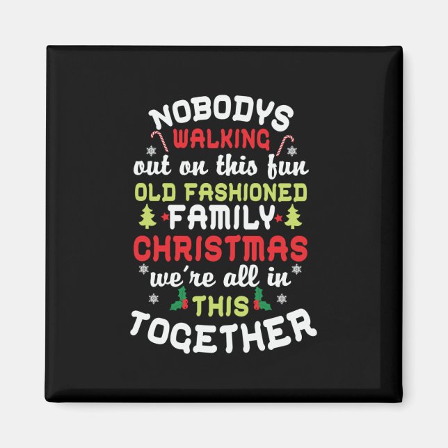 Xmas Gift We Are All In This Together Magnet (Front)