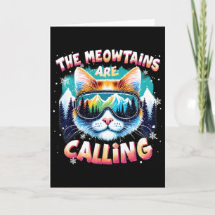 Xmas Gifts For Ski Snowboarders The Meowtains Are  Card