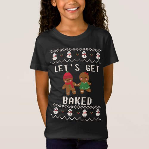 Xmas Holiday Gingerbread Man Woman Get Baked Ugly  T_Shirt